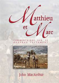 Commentaires sur le Nouveau Testament : Matthieu et Marc